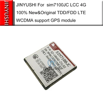 JINYUSHI для sim7100JC LCC 4G 100% новый и оригинальный модуль GPS с поддержкой TDD/FDD LTE WCDMA в наличии Бесплатная доставка
